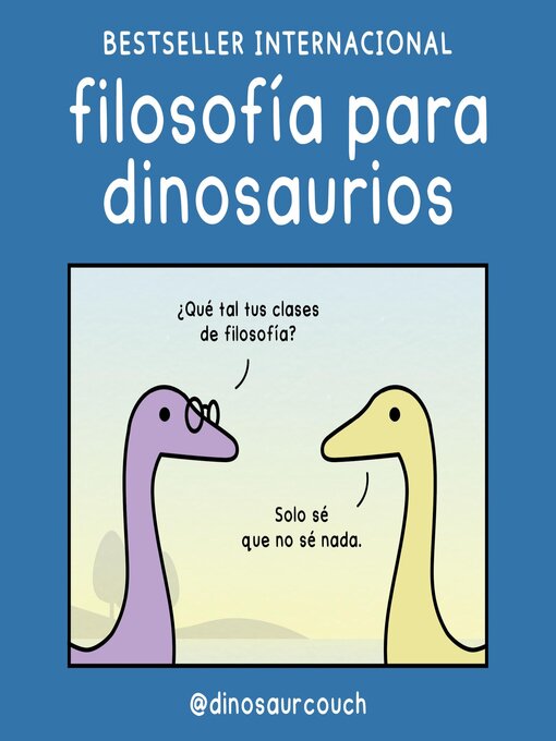 Title details for Filosofía para dinosaurios by @dinosaurcouch - Available